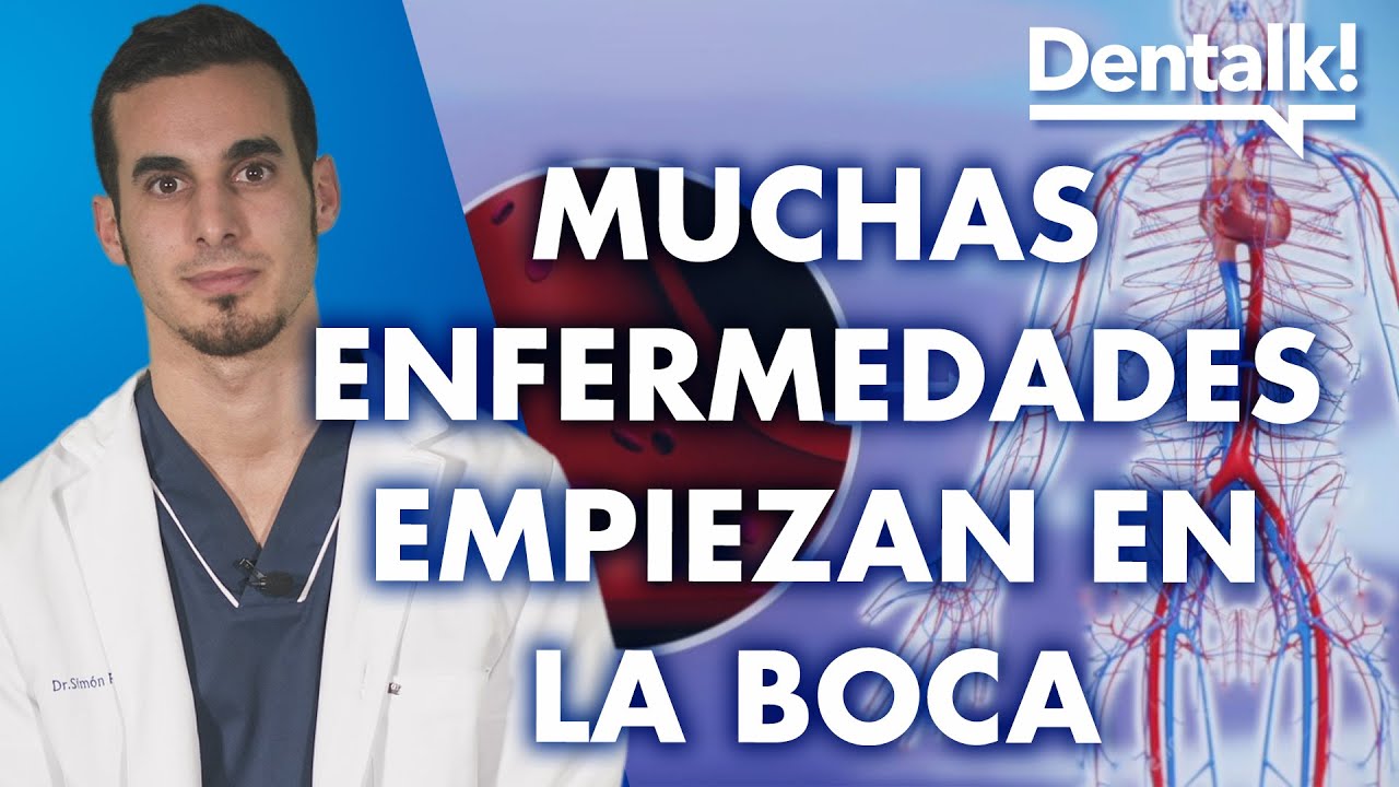 MUCHAS ENFERMEDADES EMPIEZAN EN LA BOCA | Dentalk! ©️