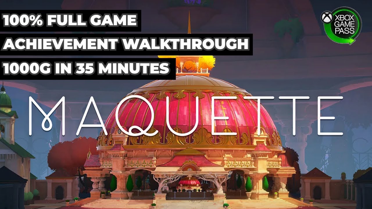 Maquette - 100% Full Game Achievement Walkthrough (FREE WITH XBOX GAME PASS) 1000G IN 35 MINUTES