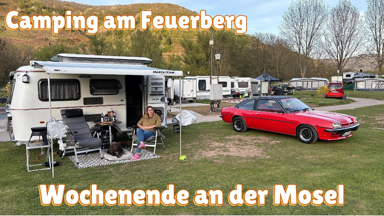 Camping Wochenende Zum Feuerberg Mosel | Ediger-Eller | Batterie tot | Platzvorstellung