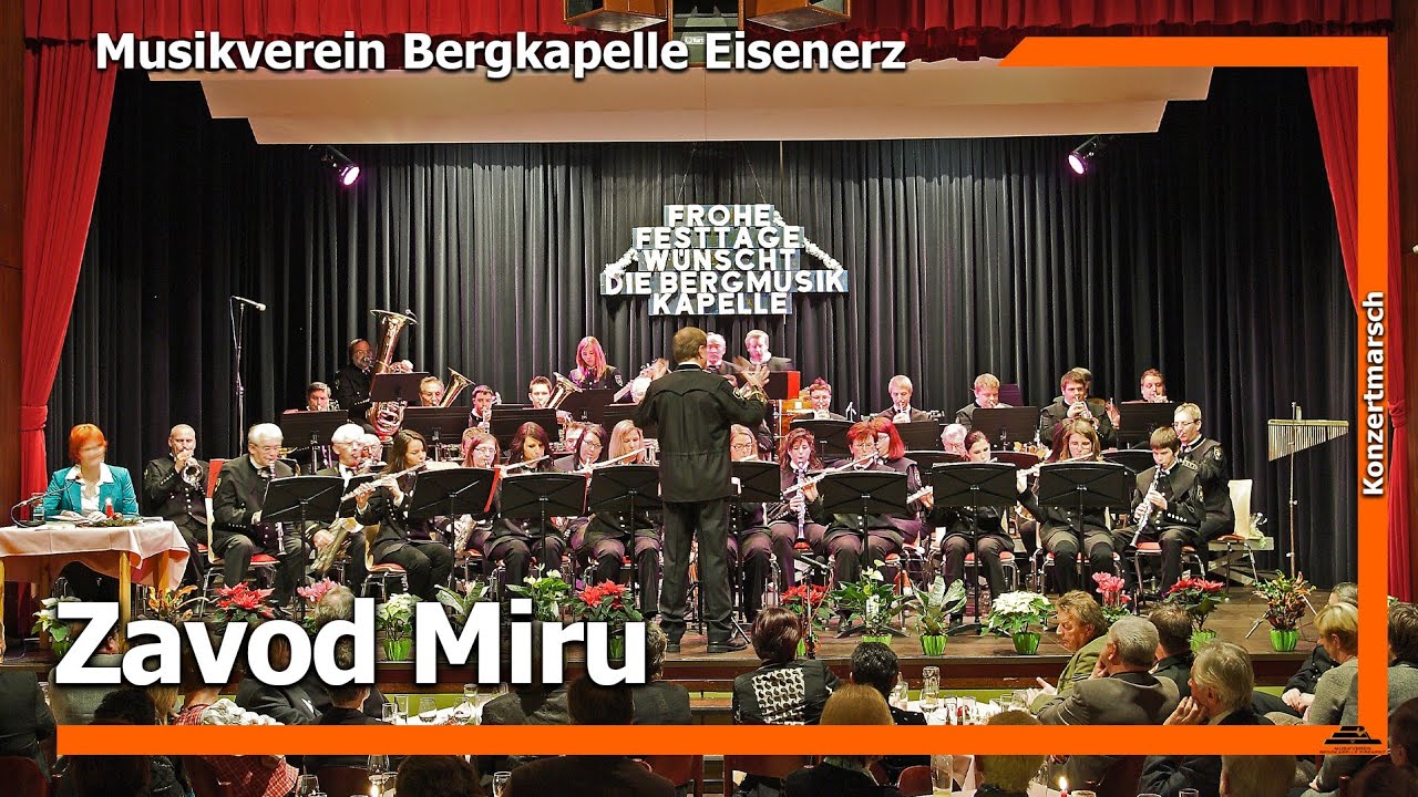 Zavod Miru (LIVE) - Musikverein Bergkapelle Eisenerz