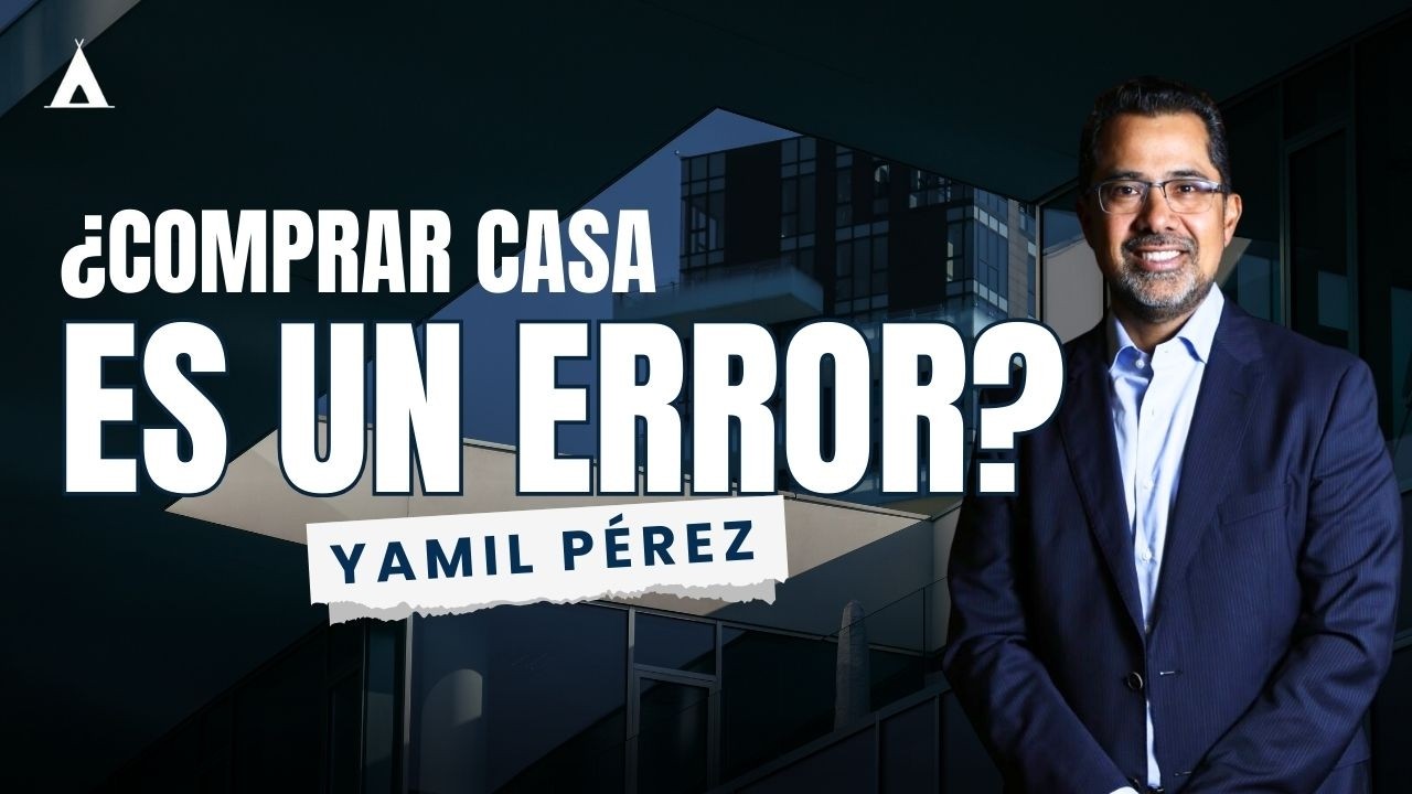 ¿Comprar casa es un ERROR? 💰 | Yamil Pérez de KIVA