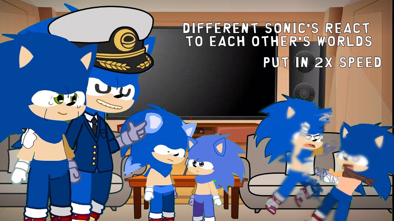 2x Speed || Different Sonic's react to each other's worlds - Full video