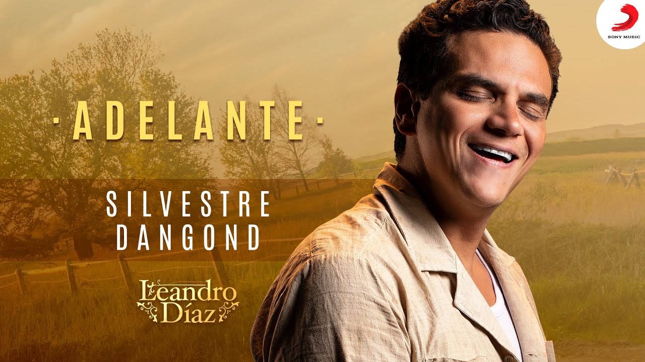 Adelante, Silvestre Dangond (Leandro Díaz) - Letra Oficial