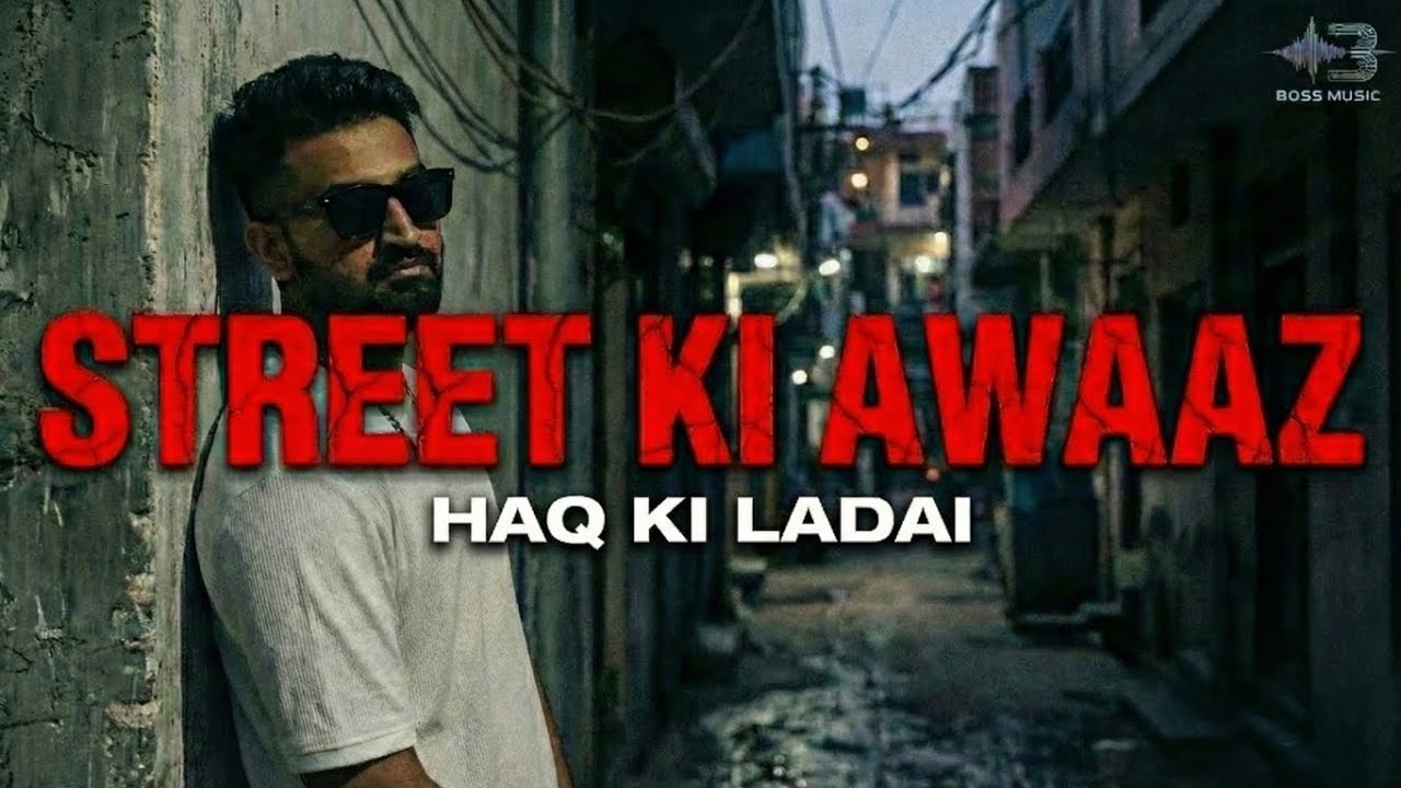 Street Ki Awaaz ( Official Lyric Video ) Boss Music