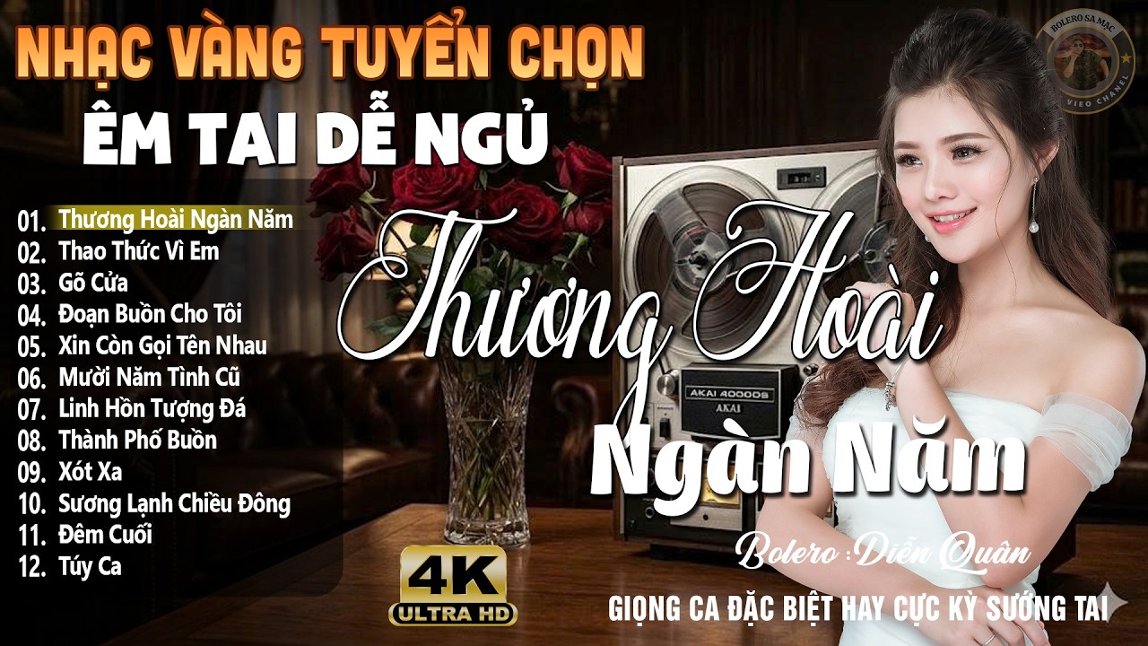 Thương Hoài Ngàn Năm ➤Lk Nhạc Vàng Xưa DIỄN QUÂN Cực Êm Tai | Nhạc Trữ Tình Bolero Hay Nhất Hiện Nay