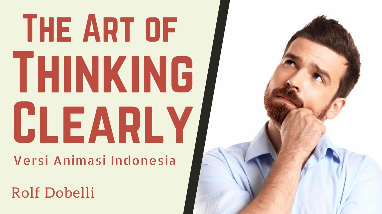 Tipe Kesalahan dalam Berpikir | The Art of Thinking Clearly