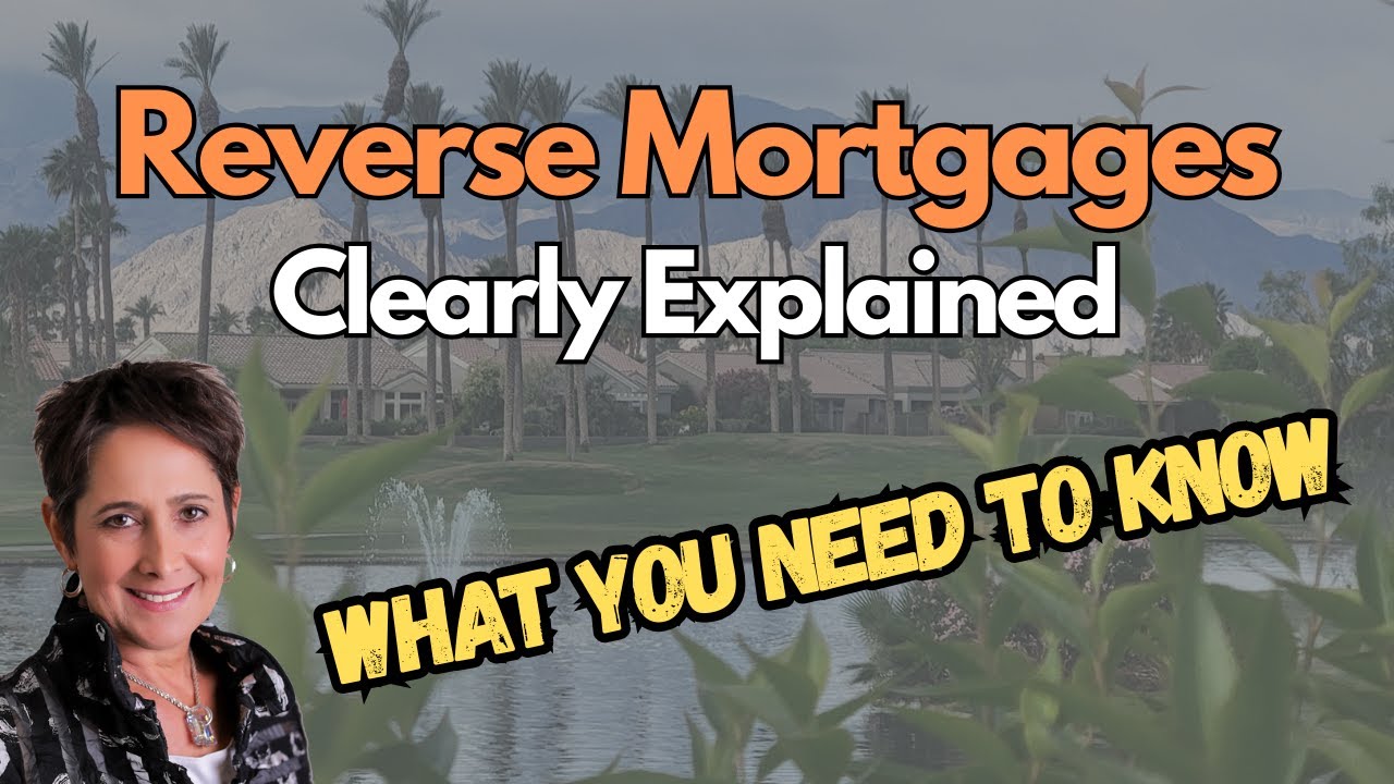 Reverse Mortgages: Clearly Explained