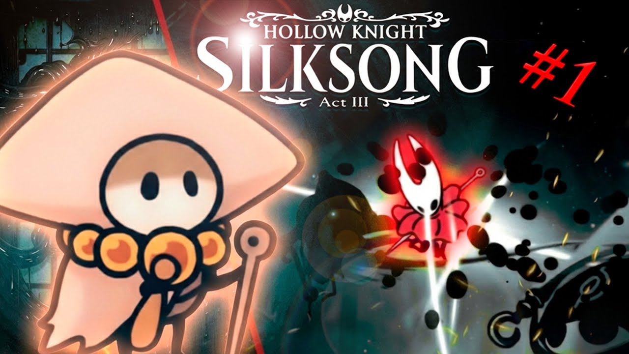 🌑Мир Во Тьме! 🕸️| III Act SilkSong #1