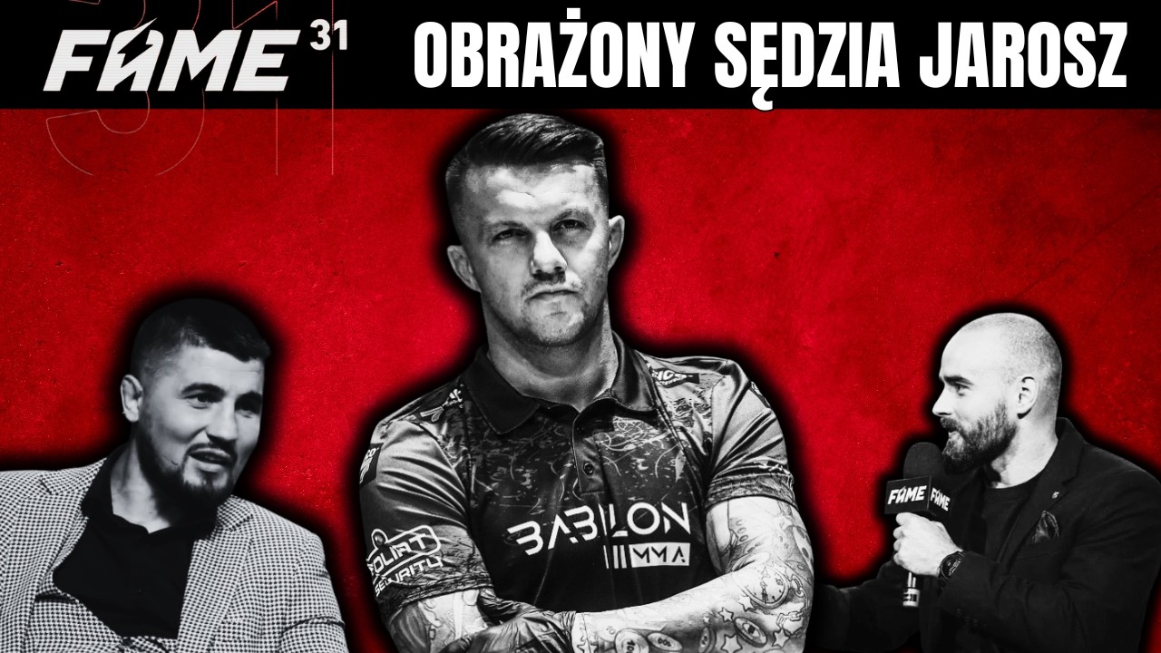 FAME MMA 31 - OBRAŻONY SĘDZIA PIOTR JAROSZ