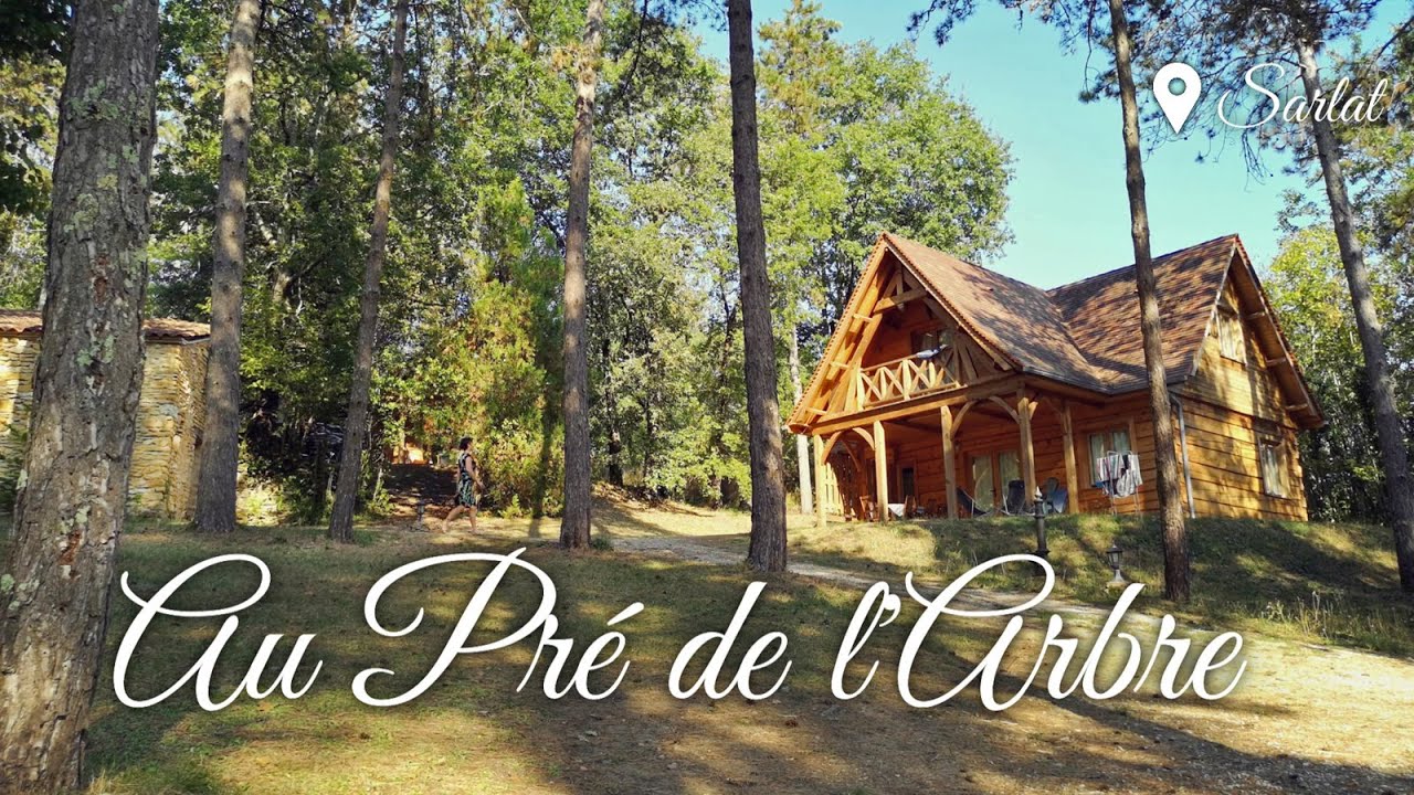Au Pr&egrave; de l'Arbre, location insolite et chalets en bois &agrave; Sarlat