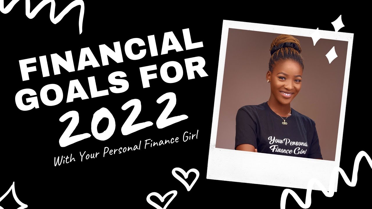 FINANCIAL GOALS FOR 2022 | MY 2022 MONEY GOALS AND GOAL SETTING
