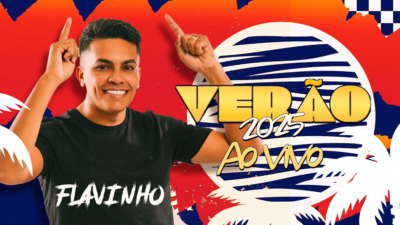 Flavinho - Verão 2025 AO VIVO