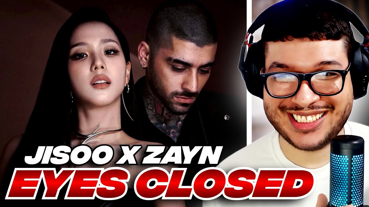 REACCION a JISOO X ZAYN - EYES CLOSED (OFFICIAL MV)