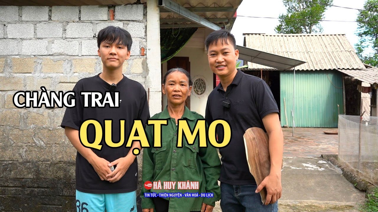 Gặp gỡ Chàng trai QUẠT MO học siêu giỏi ở huyện vùng núi 