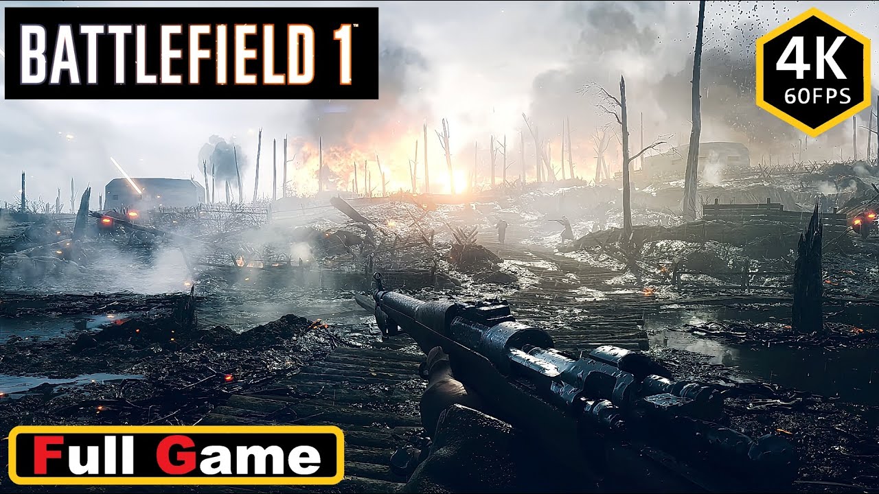 Battlefield 1 - Full Game (17 Missions)｜[4k 60FPS] - No Commentary