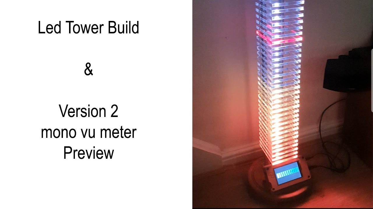 Led tower build & tft Vu version 2.0 preview