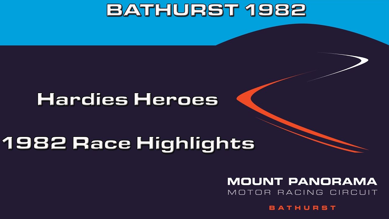 Bathurst 1982 * Hardies Heroes * Race highlights