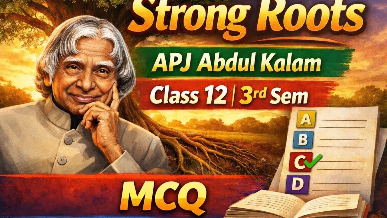 Strong Roots Apj Abdul Kalam। Class 12। 3rd sem। WBBHSE MCQ 
