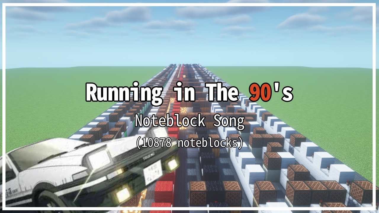 Running in the 90's Minecraft Noteblock Song
