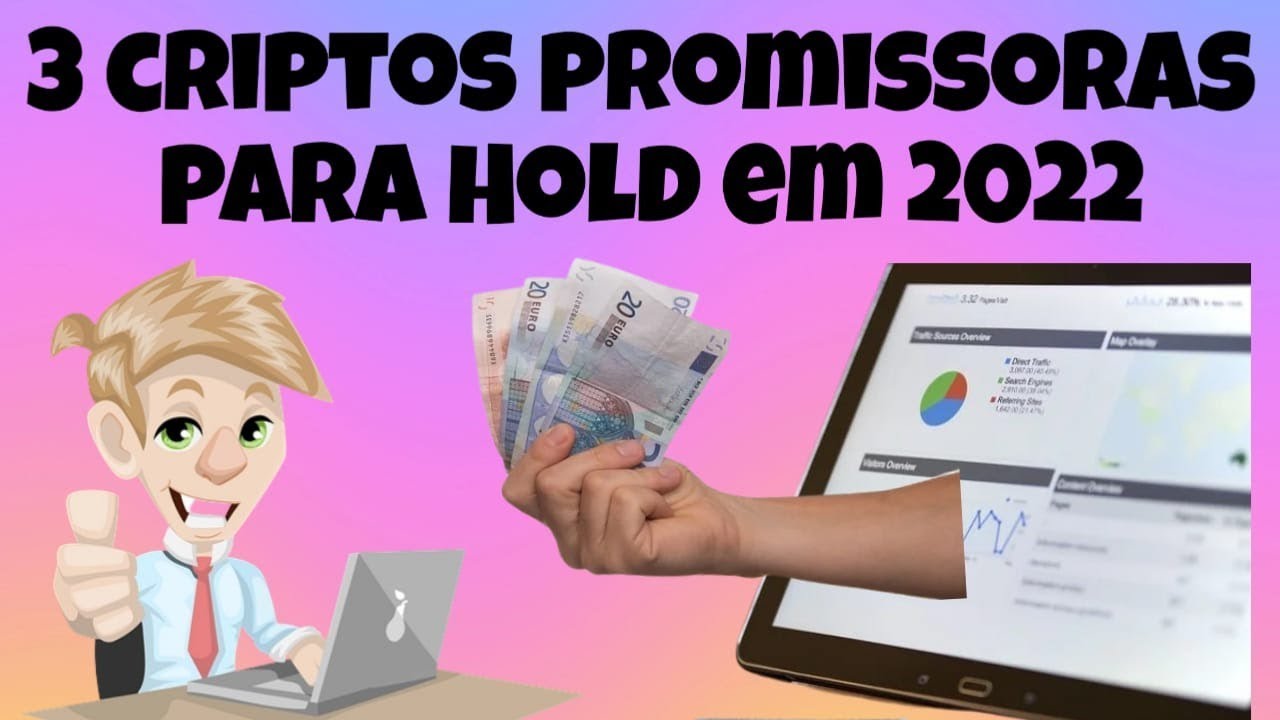 3 criptos promissoras para hold em 2022