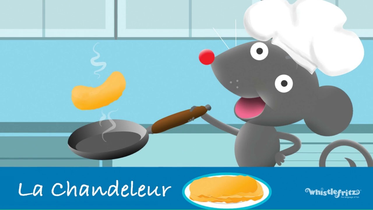 "LA CHANDELEUR" - French Songs for Kids (Whistlefritz)