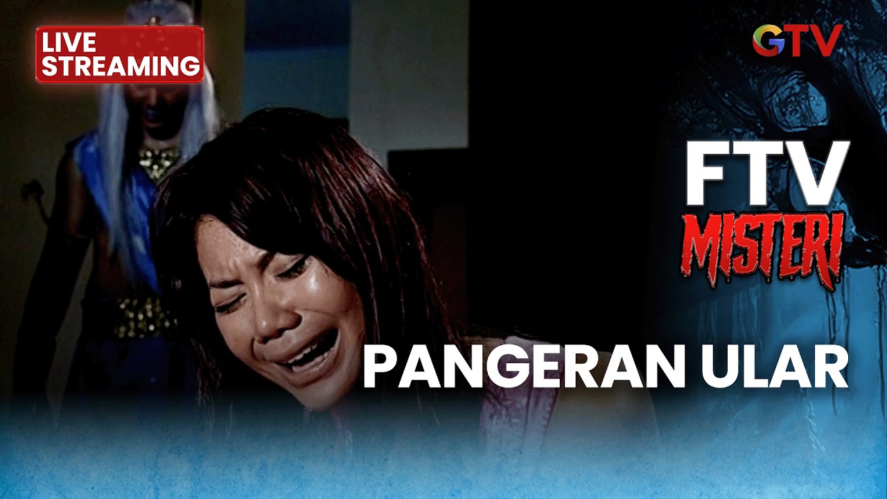 🔴 PANGERAN ULAR | LIVE FTV MISTERI | 22 FEBRUARI 2026
