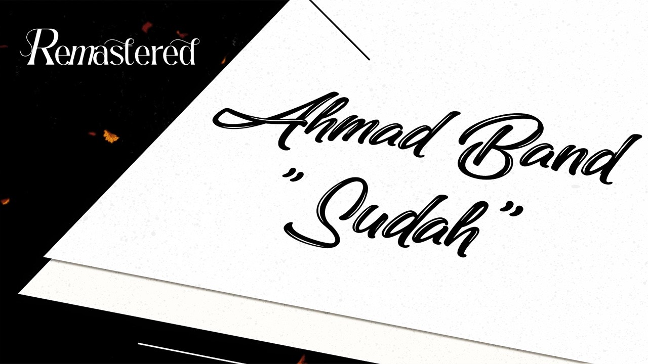 Ahmad Band - Sudah | Official Lyric Video