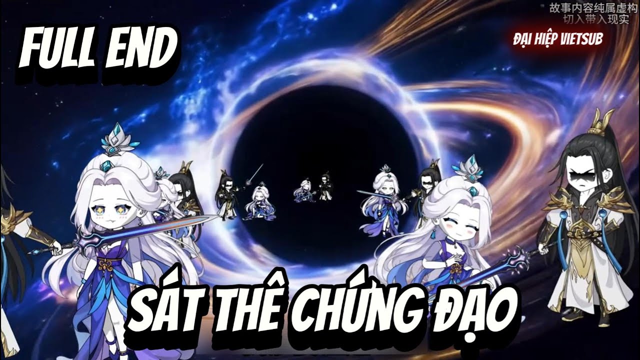FULL END | Sát Thê Chứng Đạo | Đại Hiệp vietsub