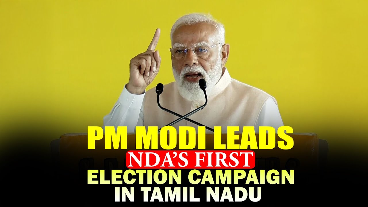 LIVE: PM Modi addresses public meeting in Chengalpattu | NDA’s 1st election campaign in TN