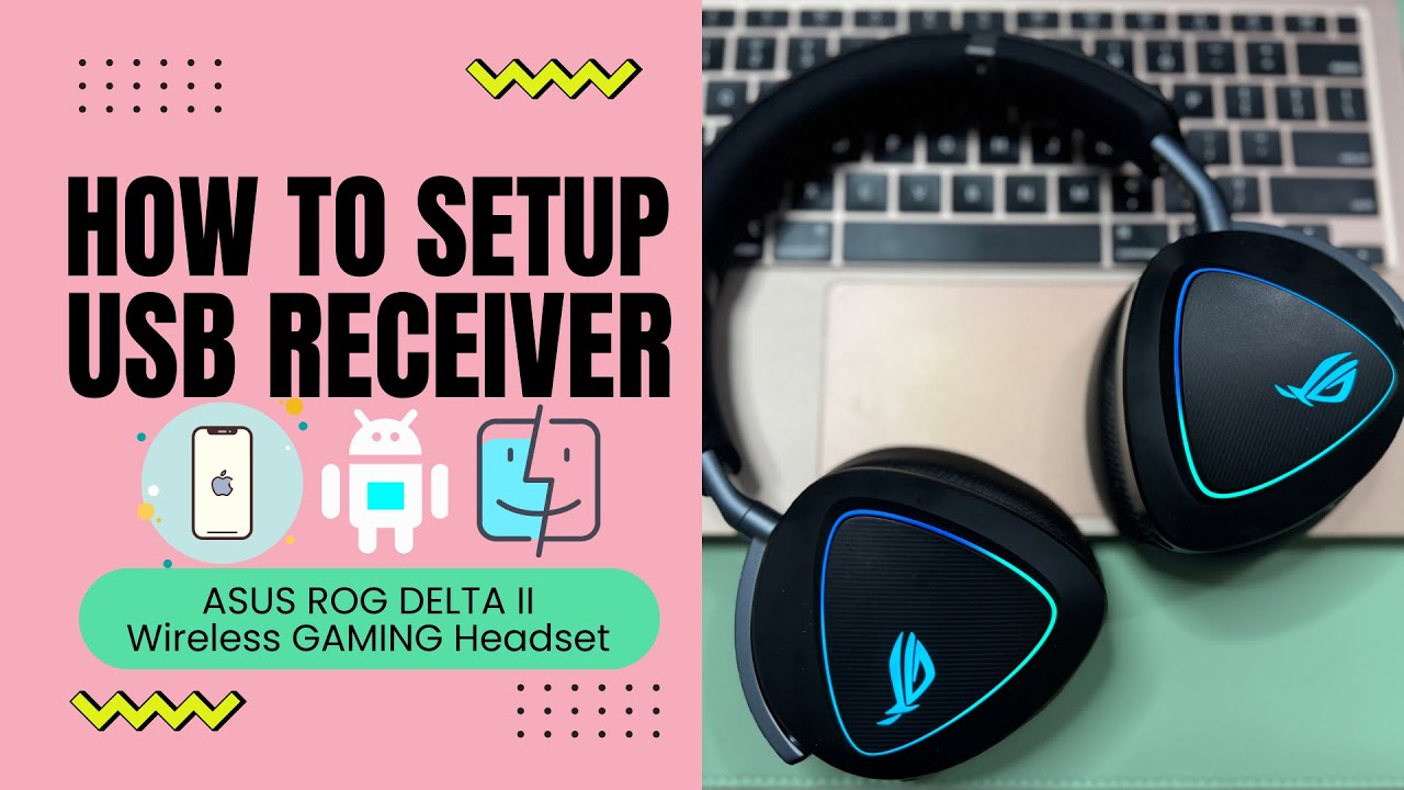 Asus ROG Delta II: How to Set up USB Receiver (iPhone, Android, MacOS)
