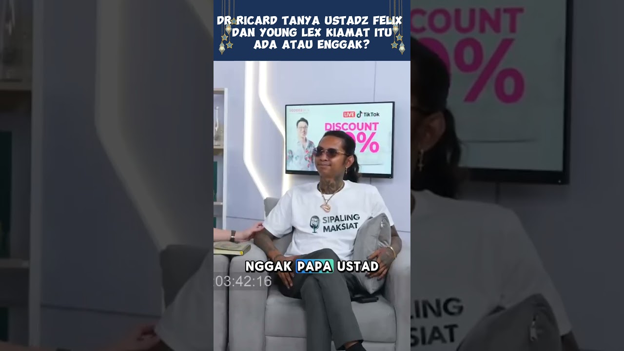 DR RICHARD TANYA USTADZ FELIX SIAUW DAN YOUNG LEX KIAMAT ITU ADA ATAU ENGGAK ?