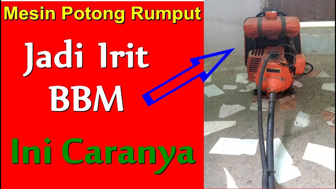 Cara Agar Mesin Pemotong Rumput Irit BBM / Mesin Potong Rumput 2T / Lawn Mower
