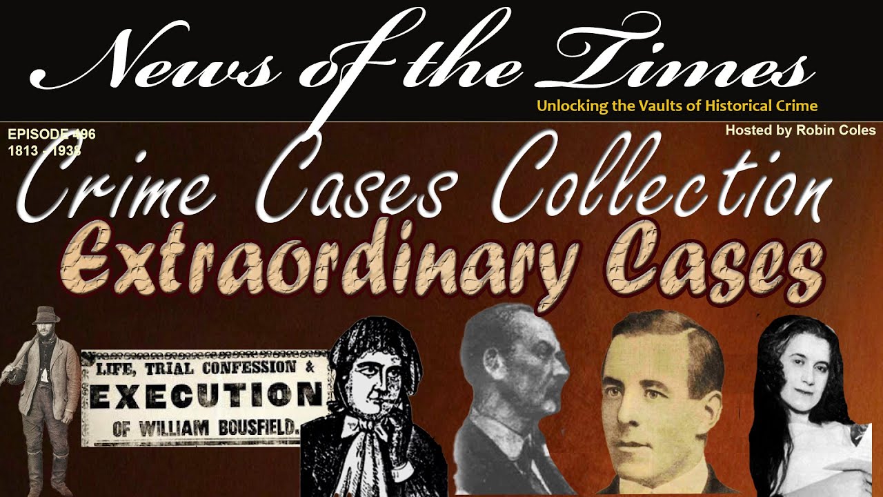 A Collection of Extraordinary Cases –Crime Compilation