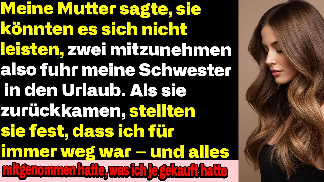 Meine Mutter sagte, zwei Tickets seien zu teuer — meine Schwester bekam den Urlaub