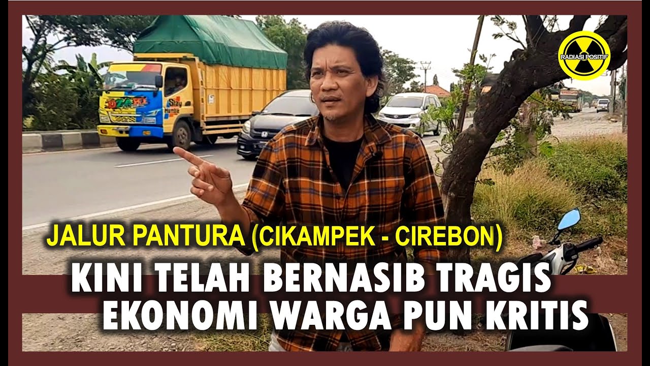 TRAGIS NYA KEHIDUPAN WARGA SEPANJANG JALUR PANTURA SAAT INI