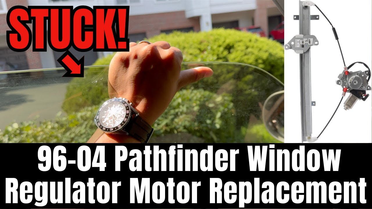 1996 - 2004 R50 Pathfinder Power Window Regulator and Motor Replacement