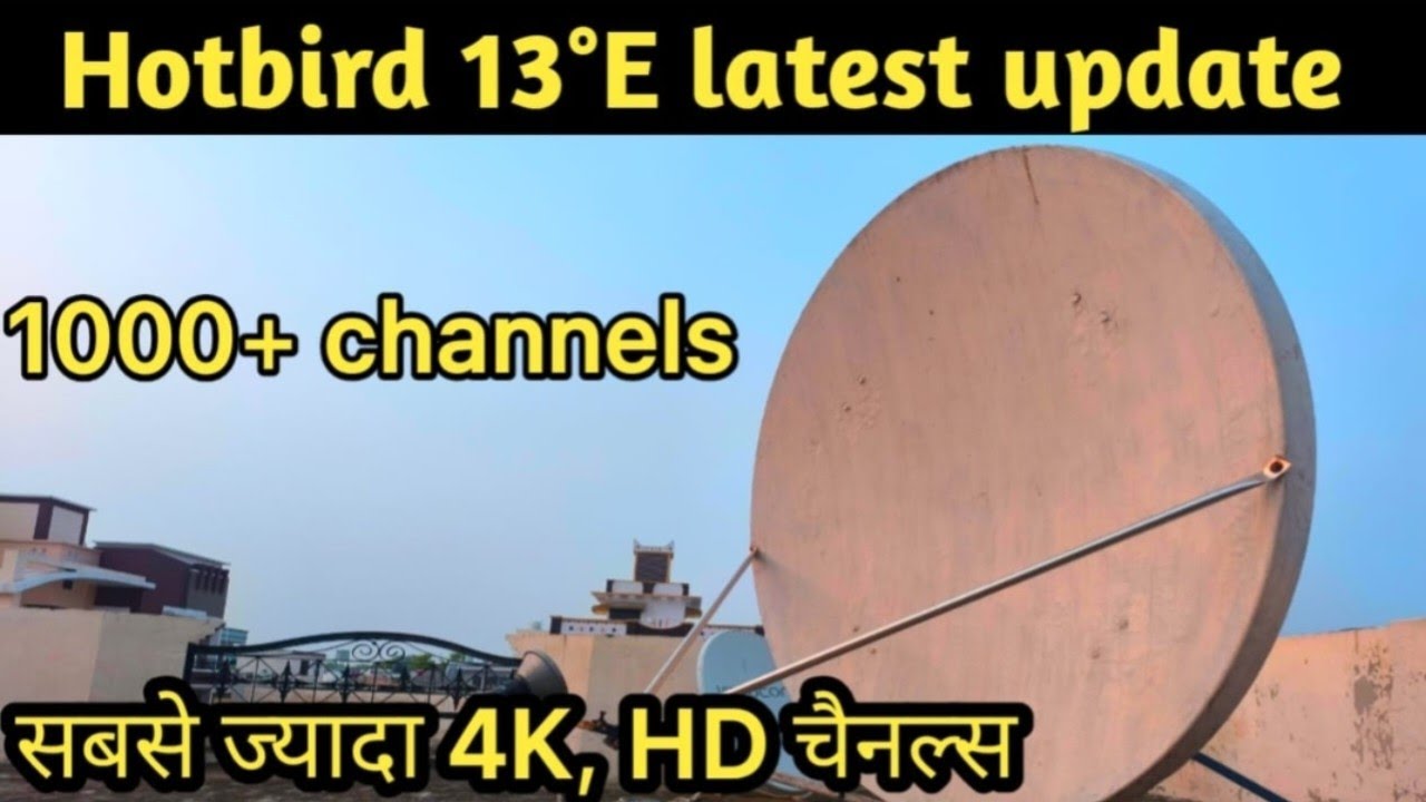 Hotbird 13f/13g at 13°e letest new channel update