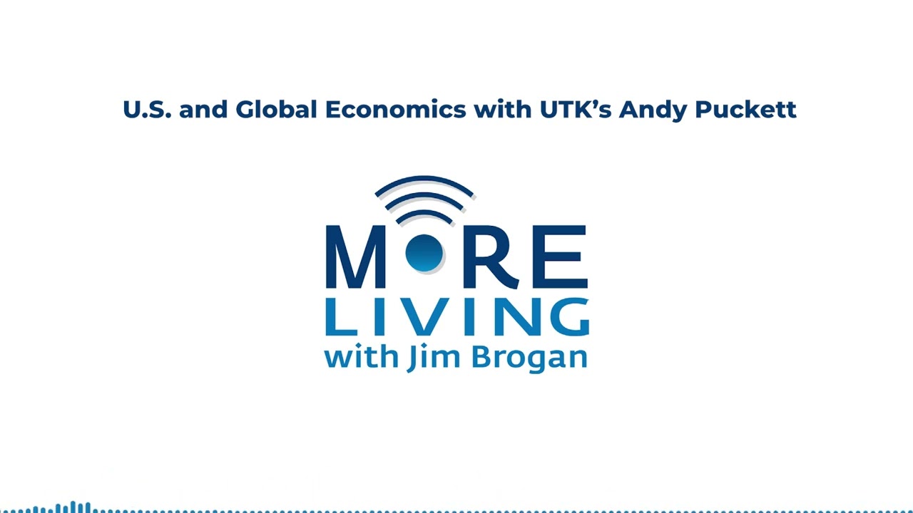U.S. and Global Economics with UTK’s Andy Puckett - 05/31/25