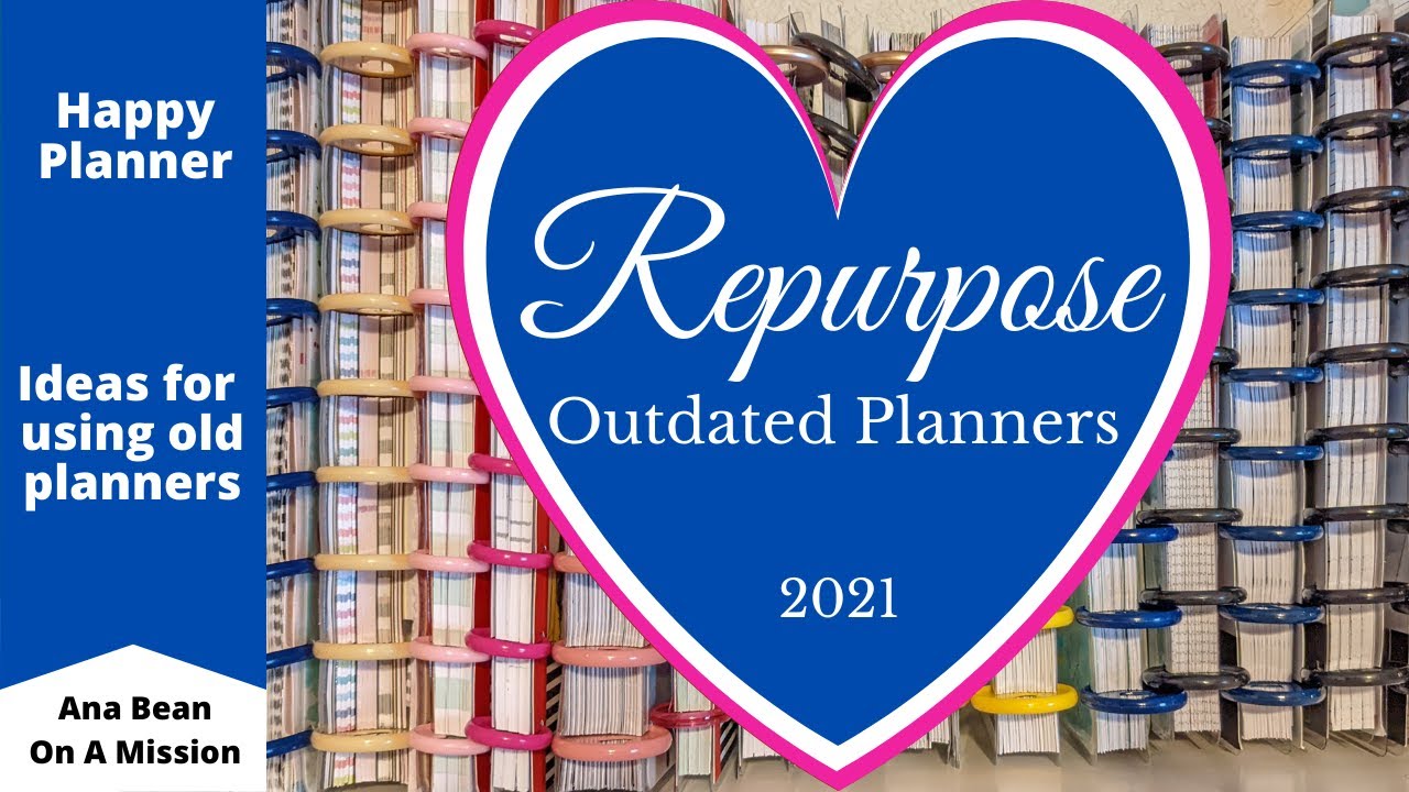 Ideas for Repurposing Outdated Planners - The Happy Planner 