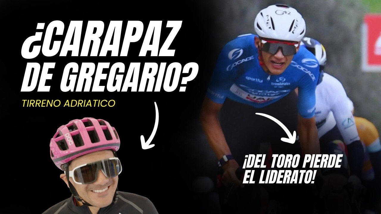 ¡objetivo CARAPAZ! ¡del TORO PIERDE 3 MAGLIAS! ¿qué PASÓ? etapa 4 TIRRENO adriatico