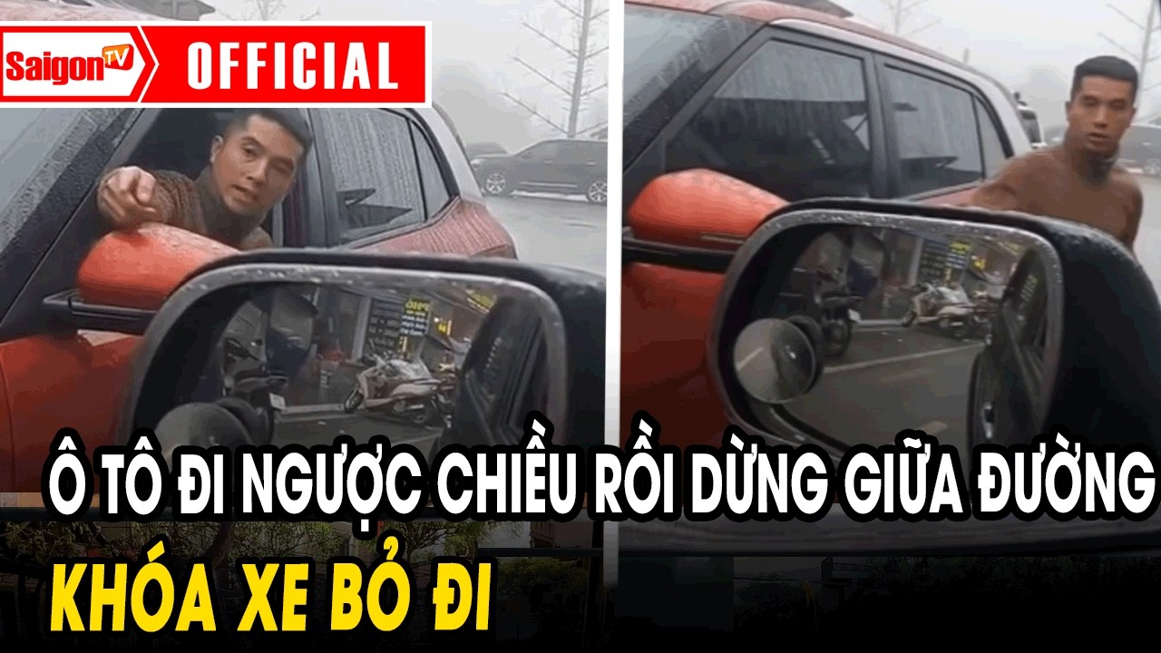 Ô tô đi ngược chiều rồi dừng giữa đường, khóa xe bỏ đi khiến giao thông ùn lại | Tin tức SaigonTV