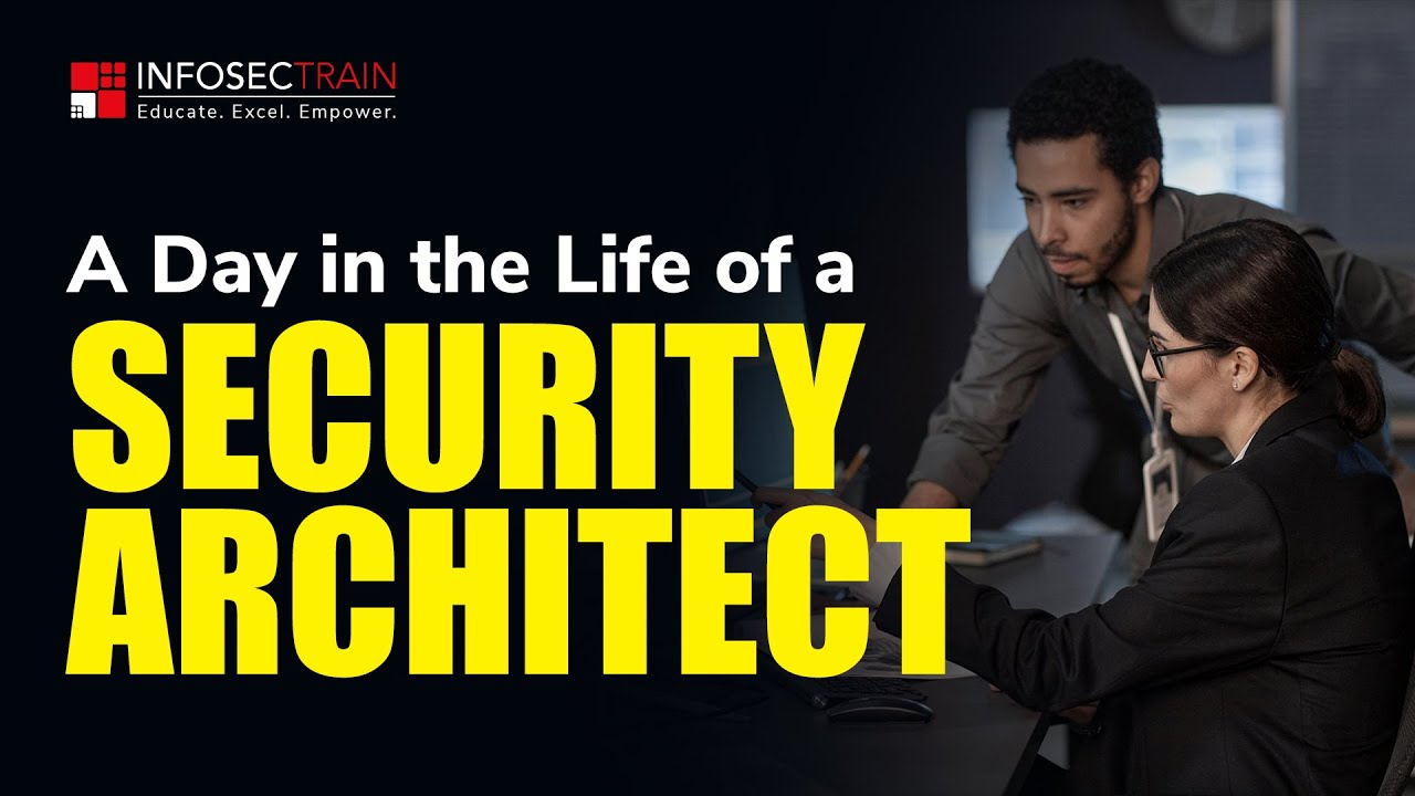Security Architect Masterclass: Skills, Challenges & Career Roadmap