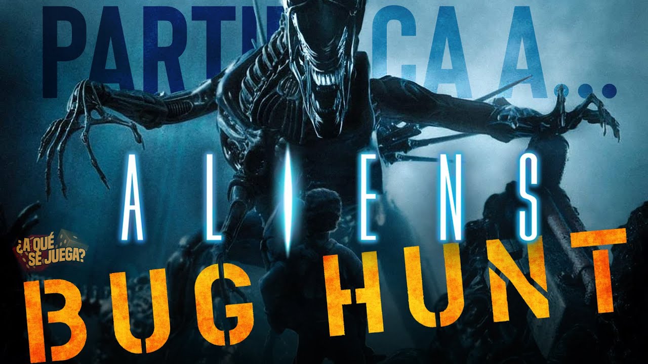 PARTIDACA A... Aliens : Bug Hunt - PARTE 1 (Solitario)