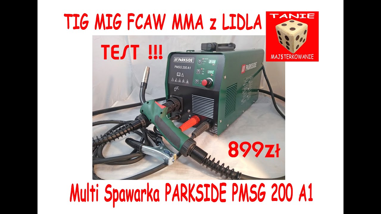 Multi Spawarka PARKSIDE PMSG 200 A1 - TIG MIG FCAW MMA z Lidla za 899zł - Multi Welder TEST !!!