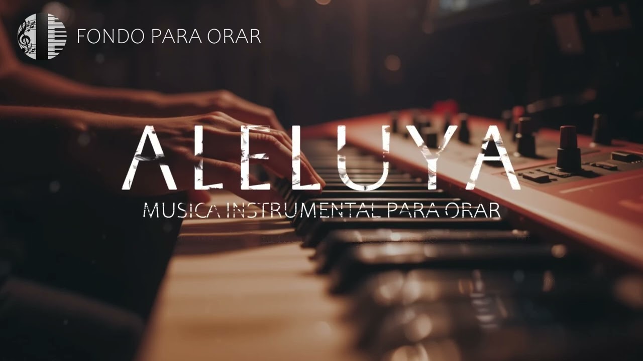 1 HORA - MUSICA INSTRUMENTAL PARA ORAR - ALELUYA
