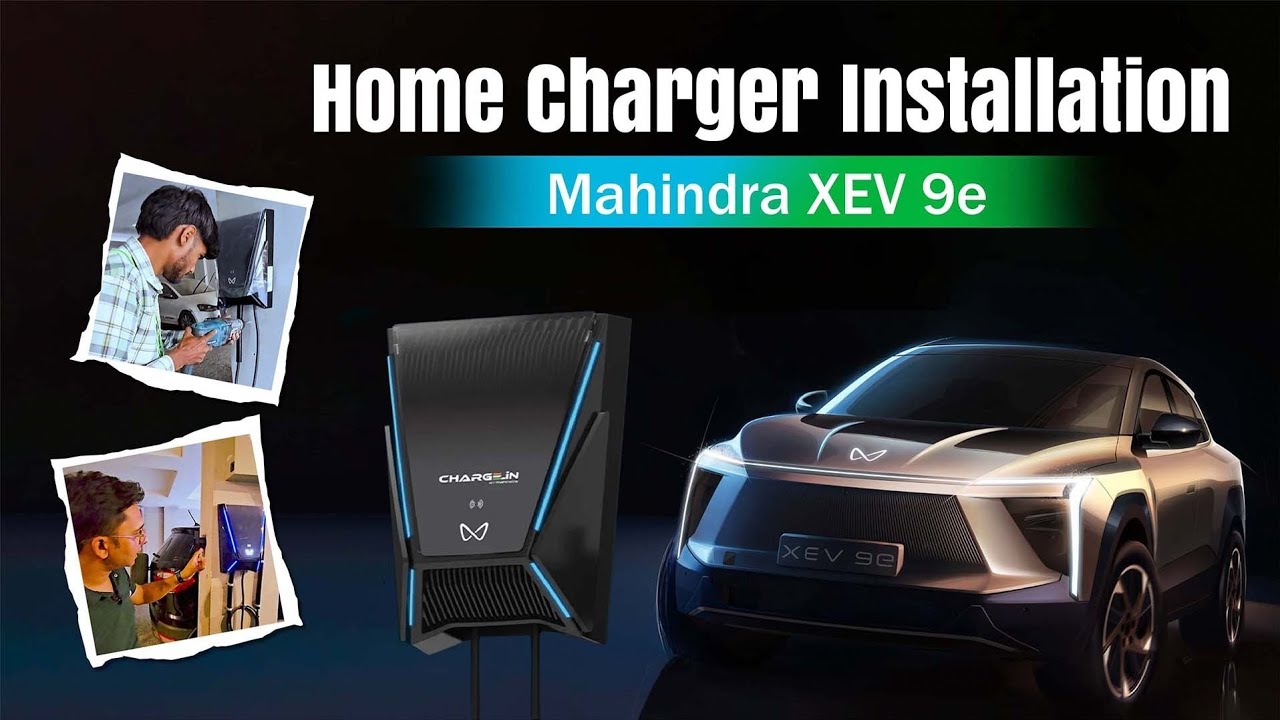 Mahindra XEV 9e Home Charger Installation | Step-by-Step Setup | Cost & Tips for Indian Homes