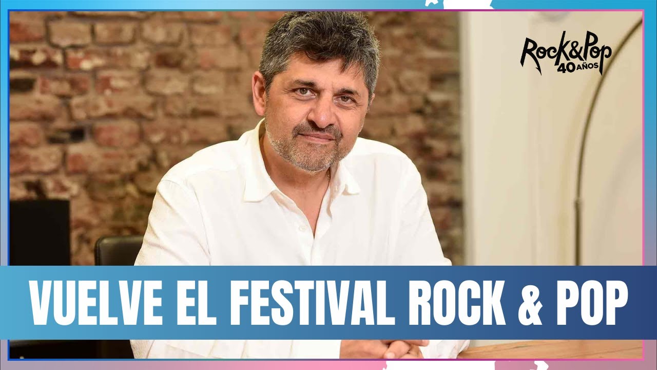 MARCELO F&Iacute;GOLI, PRESIDENTE DE ALPHA MEDIA, ANUNCI&Oacute; EL REGRESO DEL FESTIVAL ROCK & POP