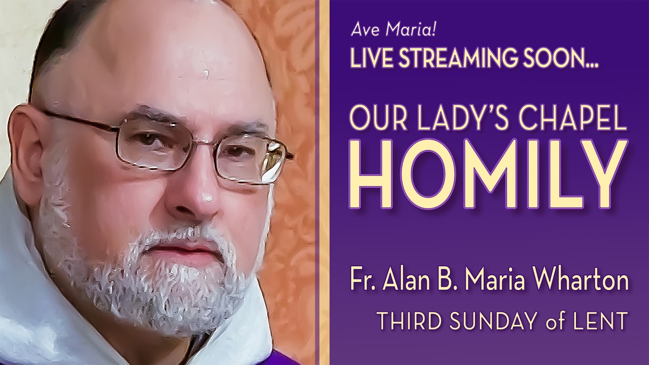Third Sunday of Lent - March 8, 2026 - OLC HOMILY