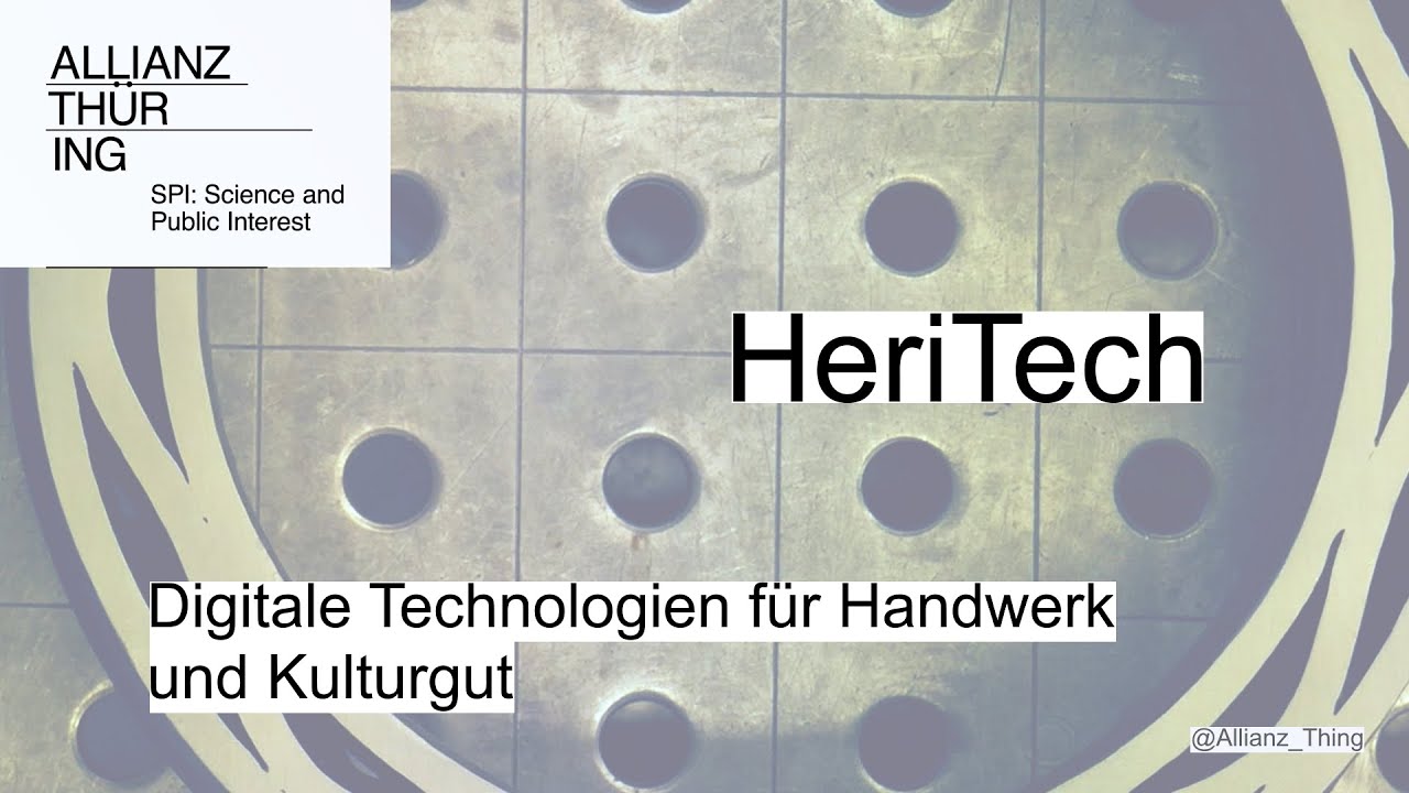 Digitale Technologien für Handwerk und Kulturgut #SPI 8 HeriTech