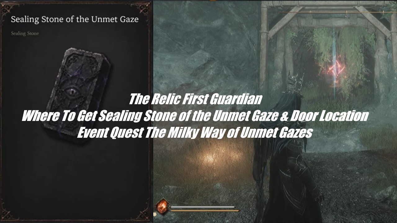 The Relic First Guardian Where To Get Sealing Stone of the Unmet Gaze & Door Location Timestamped